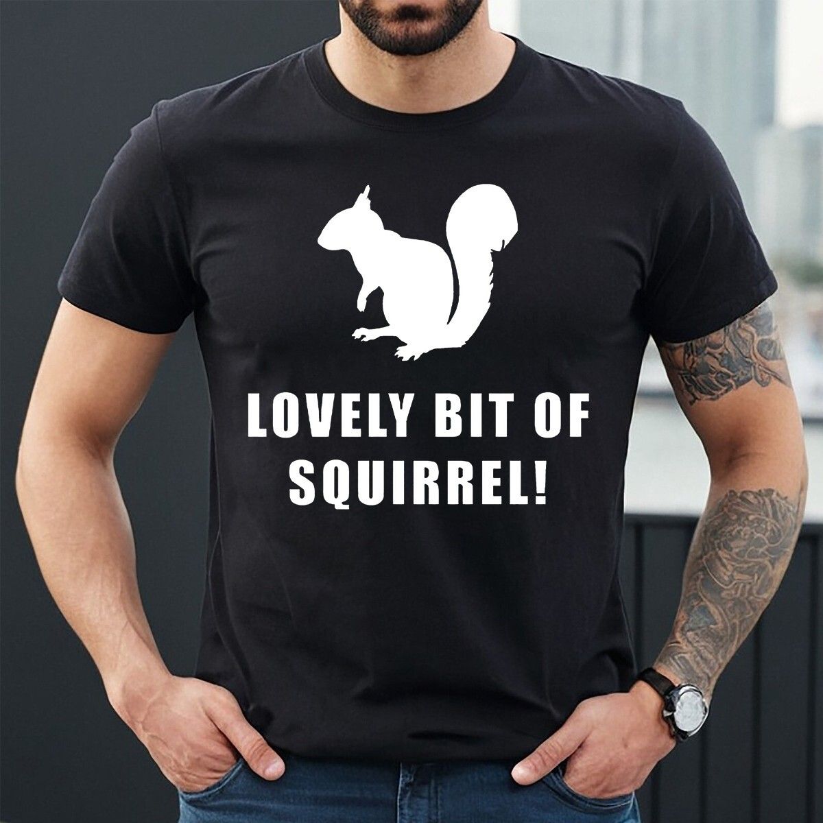 LOVELY BIT OF SQUIRREL | FUNNY QUOTE | ANIMAL LOVER JOKE | MEN'S Top Tee 100% Cotton T-shirt Mens Tees Top_viptrois.com