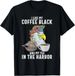 T-shirtt-shirti Like Coffee 2026 Black And My Tea In The Harbo_viptrois.com