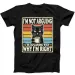 Black Cat I'm Not Arguing I'm Right Best Seller Funny Gift Tee Black T Shirt Mens Womens Tees Top 151_viptrois.com
