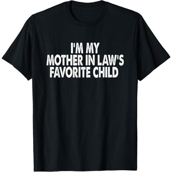 100% Algodón Soy El Hijo Favorito De Mi Suegra Camiseta, Sudadera Con Capucha Suéter Divertidos Padres Hombres Y Mujeres_viptrois.com