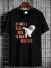 NWT It Takes A REAL MAN To Walk A MALTESE Funny Dog Lover T-Shirt Summer Unisex Versatile Fashion Stretched Comfortable Casual Designer Clothes_viptrois.com