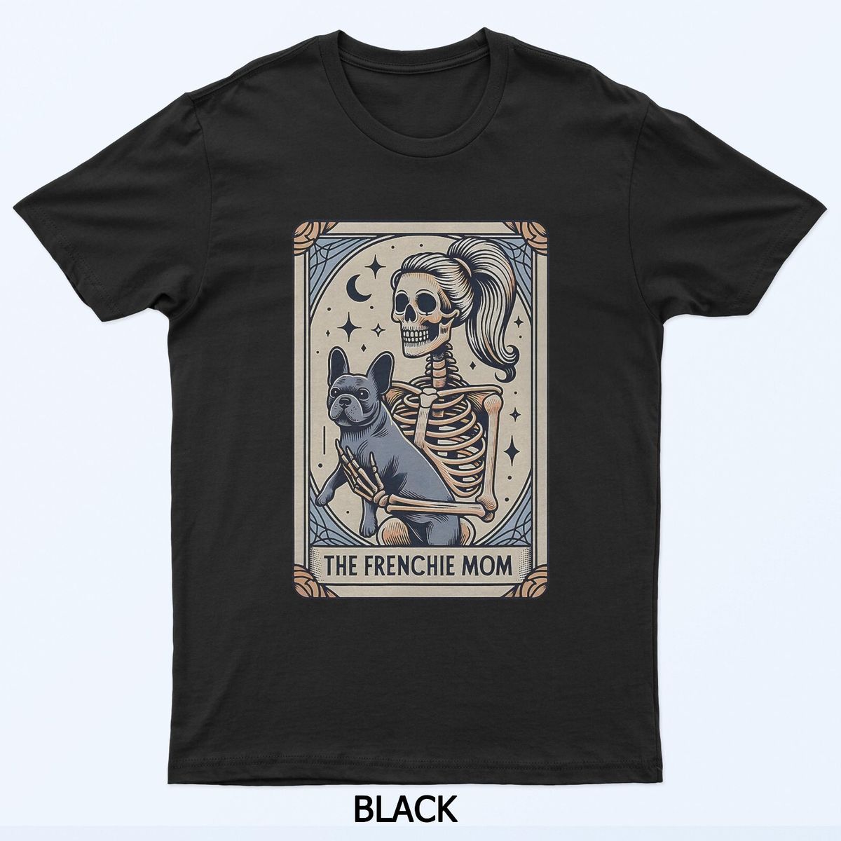 Frenchie Dog Mom Tarot Card, French Bulldog Skeleton Mom T-Shirt Mens Womens Tees Top_viptrois.com