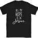 All My Hope Is In Jesus T-Shirt Mens Womens Tees Top Christian Pray Praise Worship God Text Tee_viptrois.com