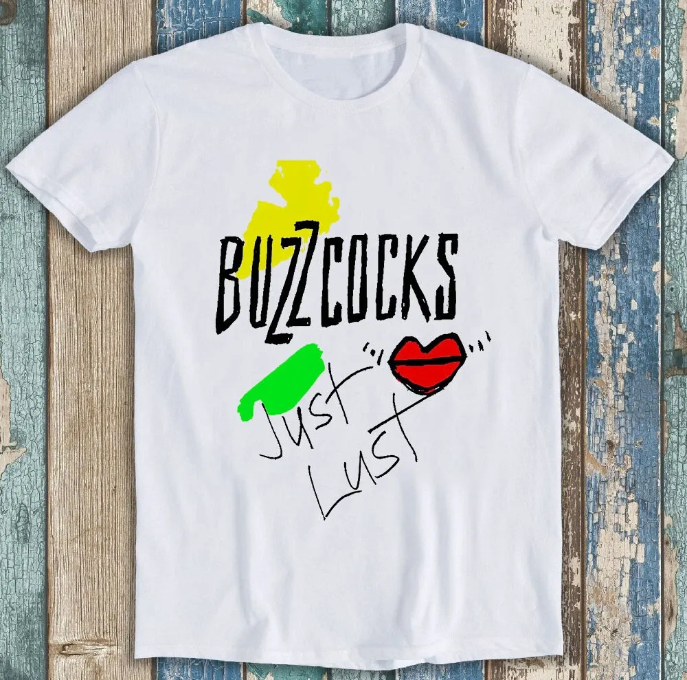 Buzzcocks Just Lust Punk Rock Music Funny Gift Tee T Shirt Mens Womens Tees Top M1312_viptrois.com