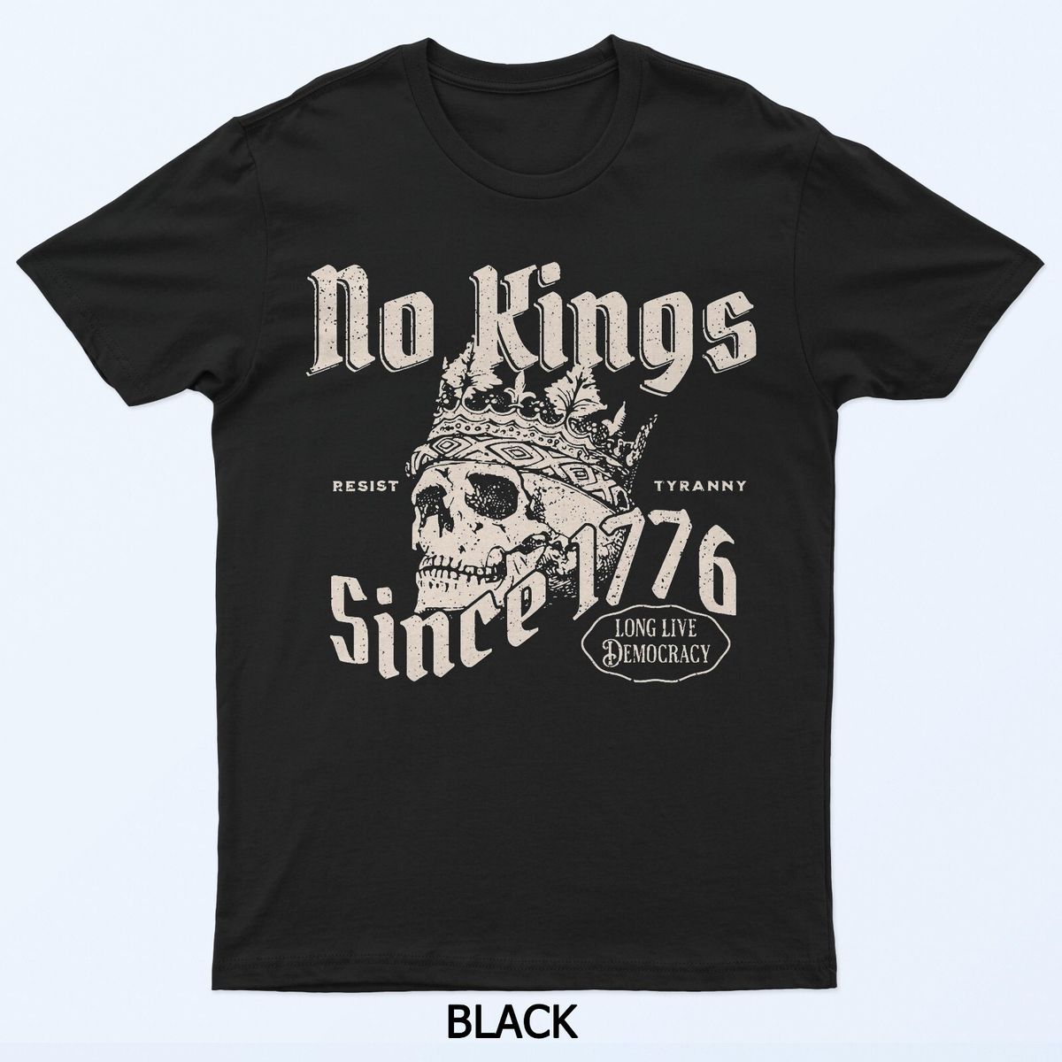 No Kings Since 1776 Skull T-Shirt Mens Womens Tees Top_viptrois.com