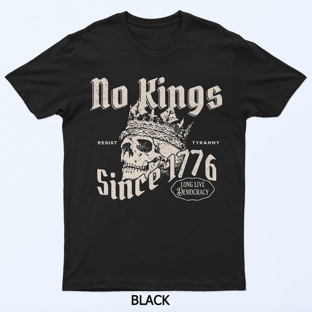 No Kings Since 1776 Skull T-Shirt Mens Womens Tees Top_viptrois.com