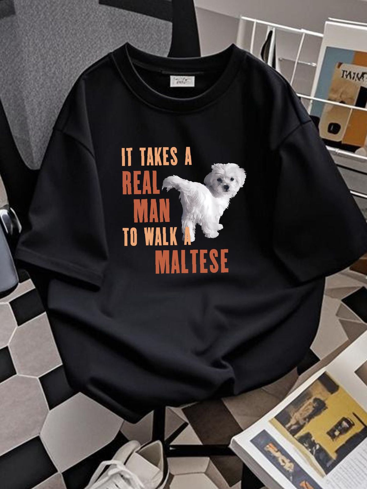 NWT It Takes A REAL MAN To Walk A MALTESE Funny Dog Lover T-Shirt Summer Unisex Versatile Fashion Stretched Comfortable Casual Designer Clothes_viptrois.com