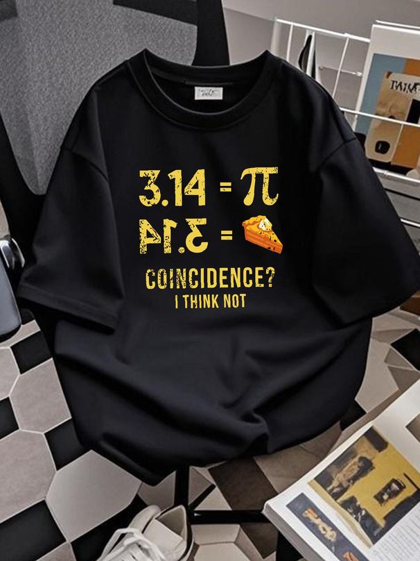 Pi 3 14 Pie Coincidence I Think Not Math Fun Black T Shirt S 5XL Casual Breathable Summer Graphic Stretched Stylish Comfortable Designer Clothes_viptrois.com