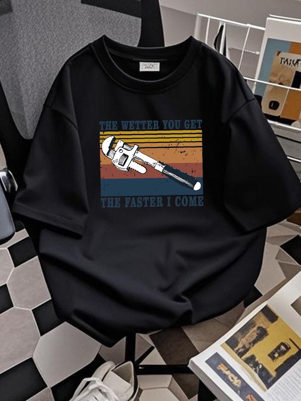 The Wetter You Get The Faster I Come Plumbing Tools Vintage Men's Cotton T-Shirt Top For Everyday Wear Homme Streetwear Breathable Summer_viptrois.com