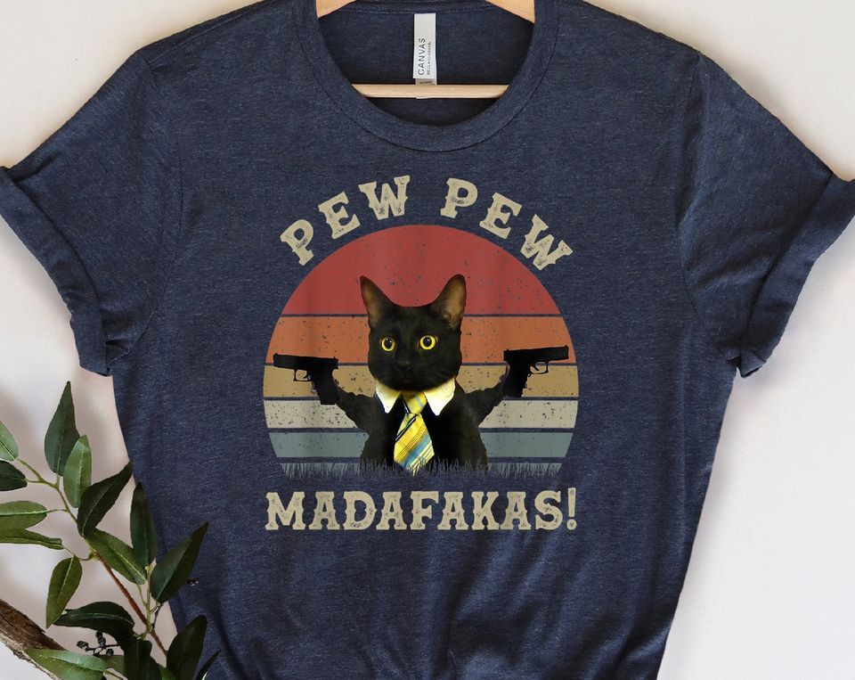 Pew Pew Madafakas Shirt, Cat Lover T-Shirt Mens Womens Tees Top, Funny CaT Shirt Mens Womens Tees Top, Animal Lovers Shirt, Shirts For Him Her, SunseT Shirt Mens Womens Tees Top, Pewpew Shirt Classic T-Shirt Mens Womens Tees Top_viptrois.com