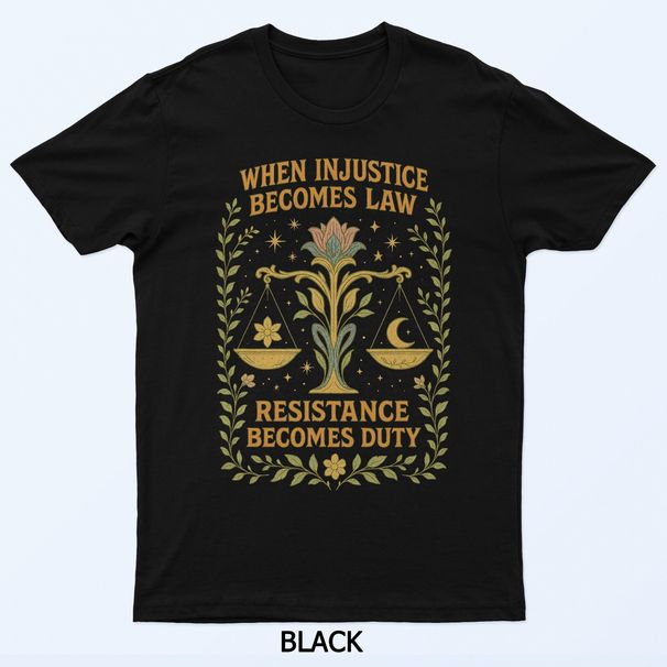 Vintage Floral When Injustice Becomes Law Rbg Shirt Women T-Shirt Mens Womens Tees Top_viptrois.com