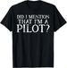 T-shirtdid I Say That I_m A 2026 Pilot Flying Aviators Gift Fly G_viptrois.com