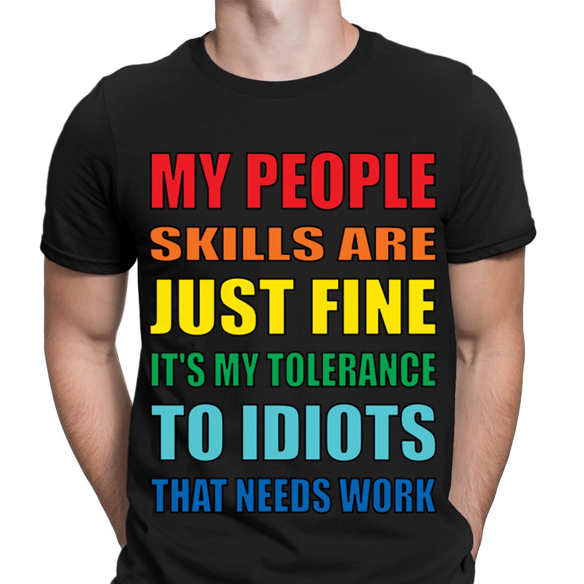 Funny My People Skills Are Just Fine Joke Novelty Mens T-Shirt Mens Womens Tees Tops Tee Top #NED_viptrois.com