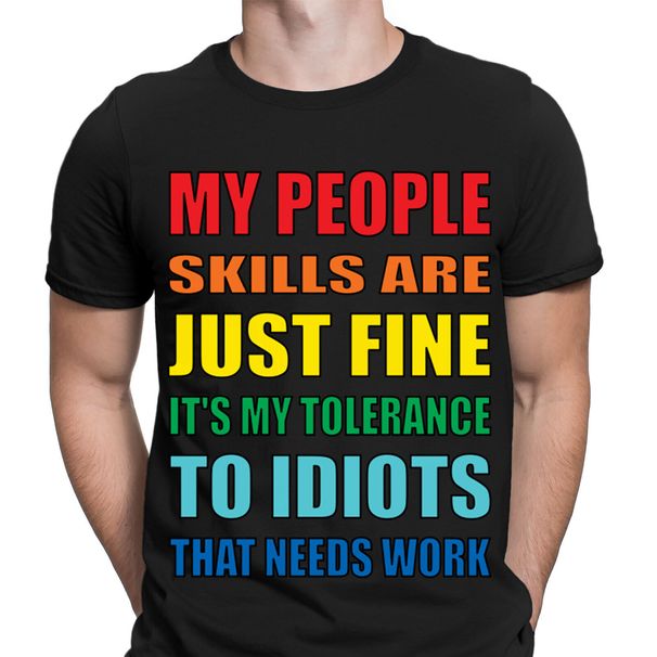 Funny My People Skills Are Just Fine Joke Novelty Mens T-Shirt Mens Womens Tees Tops Tee Top #NED_viptrois.com