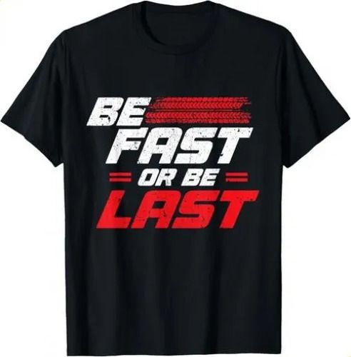 T-shirtfunny Fast 2026 Or Be Last Drag Racing Race Drifting Ca_viptrois.com