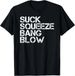T-shirtt-shirtsuck Squeeze Bang Blow He Swing Funny Mechanic Car Pist_viptrois.com