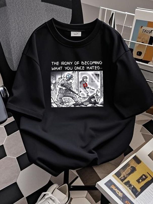 The Irony Of Becoming What You Once Hated Funny Sarcastic T Shirt Streetwear Soft Slightly Summer Fashion Stylish Casual Versatile_viptrois.com