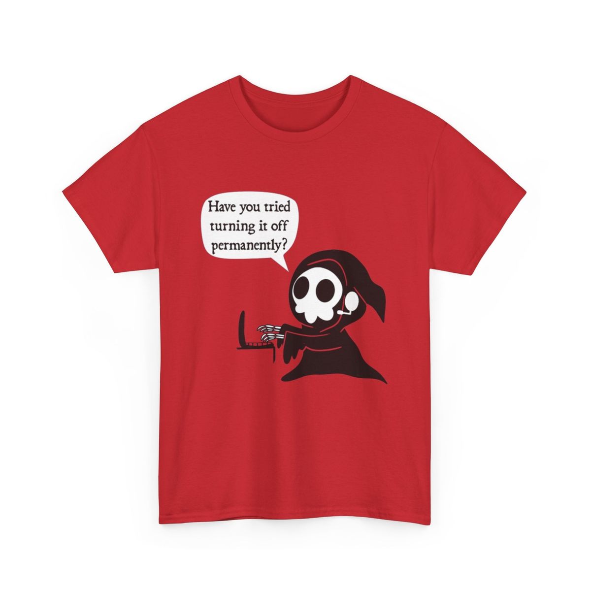 Grim Tech Support T-Shirt Mens Womens Tees Top | Have You Tried Turning It Off Permanently Shirt_viptrois.com