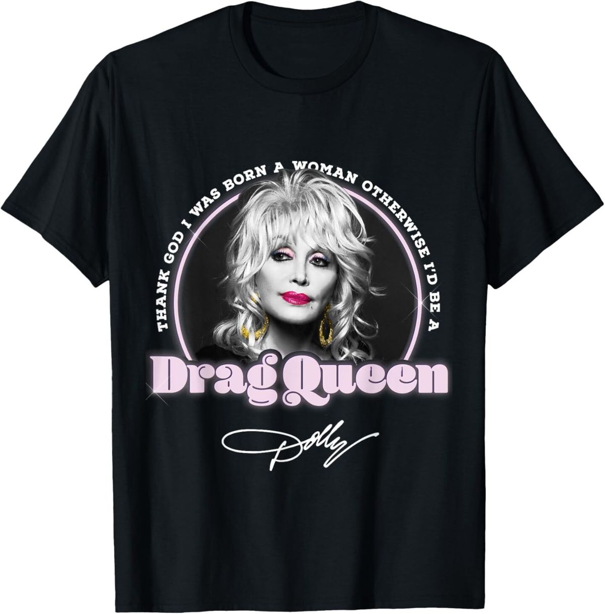 Dolly Parton Drag Queen T-Shirt Mens Womens Tees Top_viptrois.com