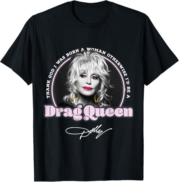 Dolly Parton Drag Queen T-Shirt Mens Womens Tees Top_viptrois.com
