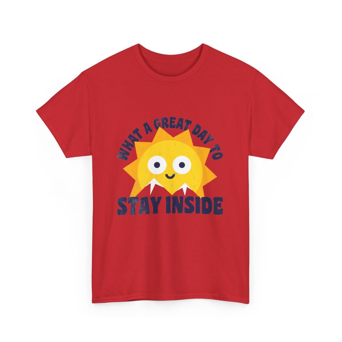 What A Great Day To Stay Inside Shirt | Sun T-Shirt Mens Womens Tees Top_viptrois.com