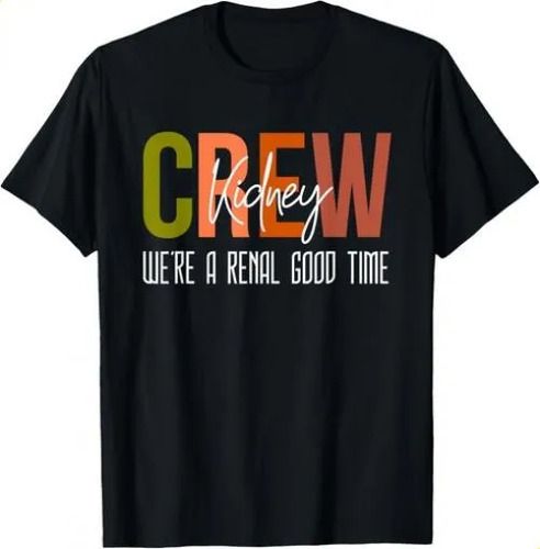 T-shirtt-shirtdialysis Tech Pun 2026 Kidney Crew Nurses We_re A R_viptrois.com