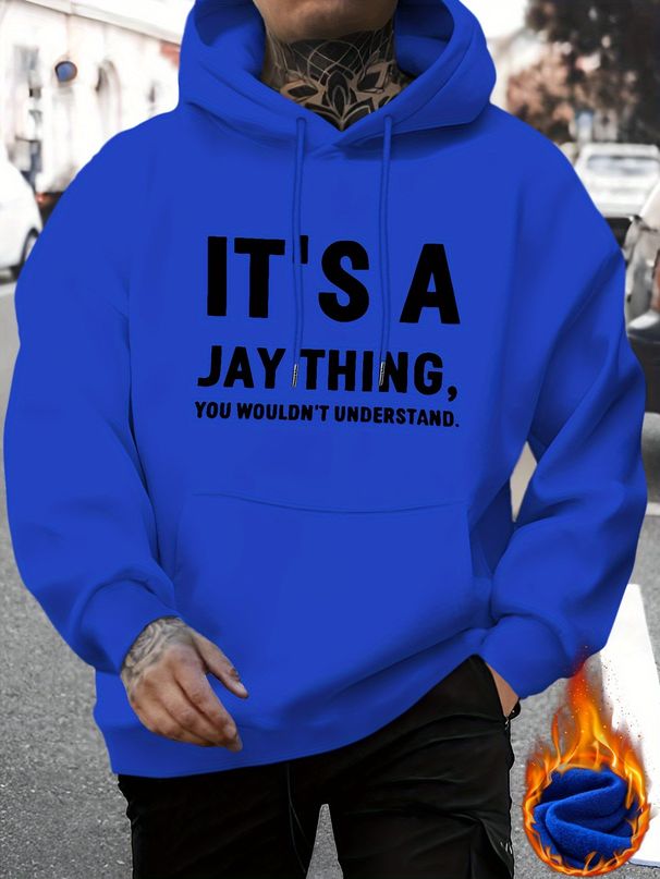 Men's Autumn And Winter Casual Fashionable Loose Hoodie It's A Jay Thing Print Warm Long Sleeved Pullover Sweater_viptrois.com
