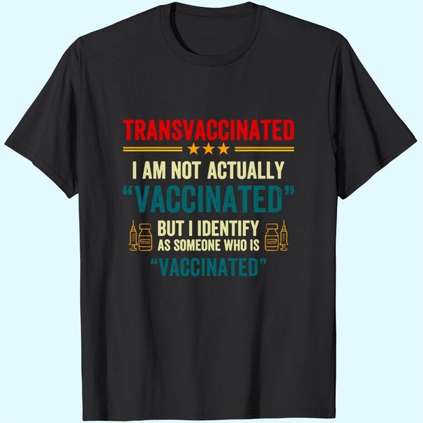 Funny Trans Vaccinated Funny T-Shirt Mens Womens Tees Top Classic T-Shirt Mens Womens Tees Top_viptrois.com