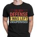 In My Defence I Was Left Unsupervised Funny Humor Novelty Mens T-Shirt Mens Womens Tees Tops Top #6ED_viptrois.com