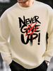 Men's Loose Casual Fashion NEVER GIVE UP Letter Pattern Printed Round Neck Long Sleeved Pullover Hoodie For Autumn And Winter_viptrois.com