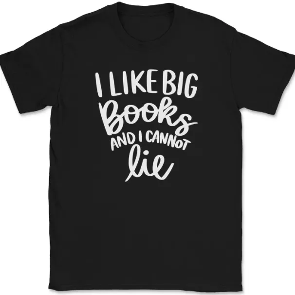 I Like Big Books And I Cannot Lie T-Shirt Mens Womens Tees Top Funny Reading Hobby Novel Text Tee_viptrois.com