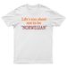 Life's Too Short Not To Be Norwegian Mens 100% Cotton T-shirt Mens Tees Top Funny Humor Joke Tee_viptrois.com