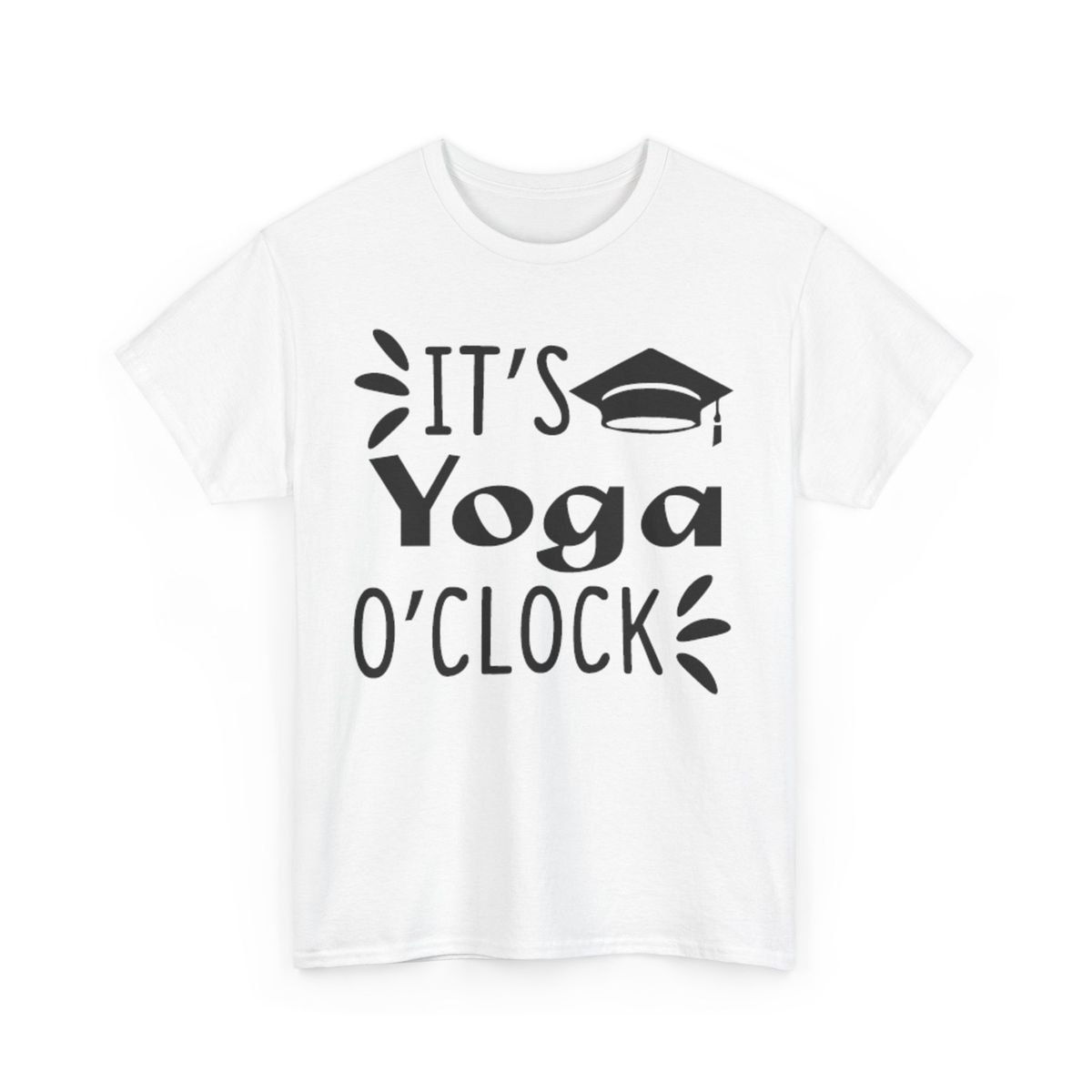 It's Yoga O'Clock Funny T-Shirt Mens Womens Tees Top - Geeky Witty Humor Tee For Smart Comedy Fans_viptrois.com