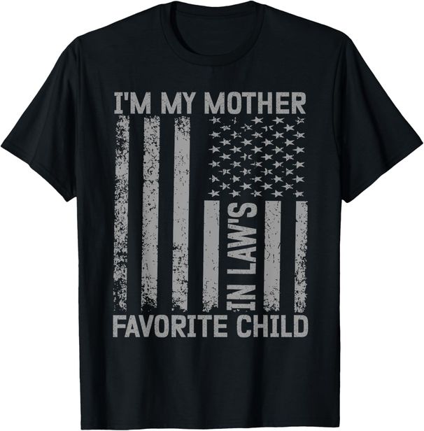 100% Algodón Soy El Hijo Favorito De Mi Suegra Camiseta Divertida Para Hombres Y Mujeres_viptrois.com