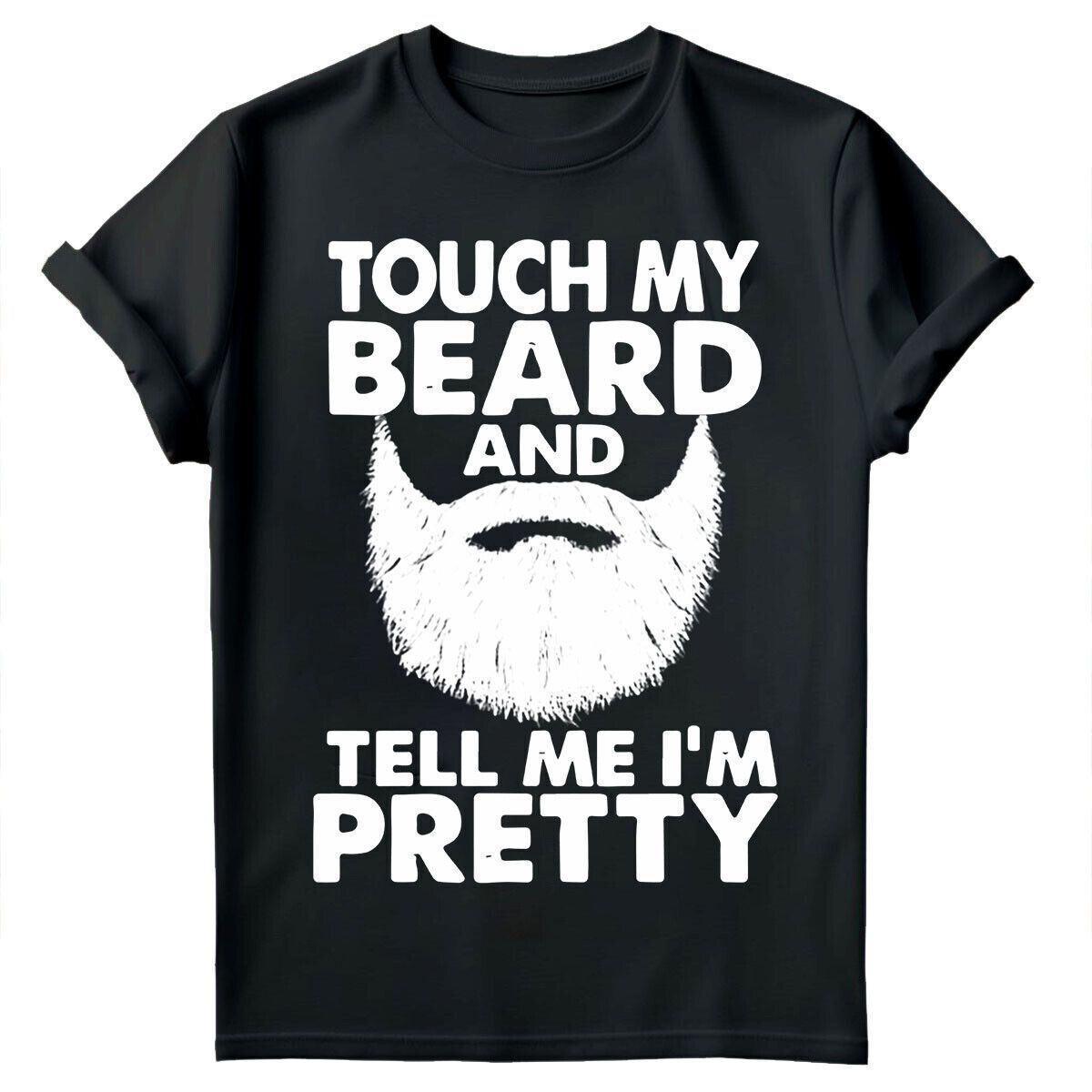 Touch My Beard Tell Me Im Pretty Cool Fun Fathers Day Mens T-Shirt Mens Womens Tees Tops Tee Toped#FD_viptrois.com
