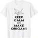 T-shirtkeep Calm And Make Origami Paper 2026 Folding Japanese Art_viptrois.com