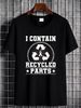 I Contain Recycled Parts T Shirt Transplant Awareness Organ Survivor Donation Unisex Casual Top For Everyday Wear Summer Streetwear_viptrois.com