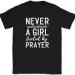 Never Underestimate A Girl Fueled By Prayer T-Shirt Mens Womens Tees Top Christian Bible Jesus Tee_viptrois.com