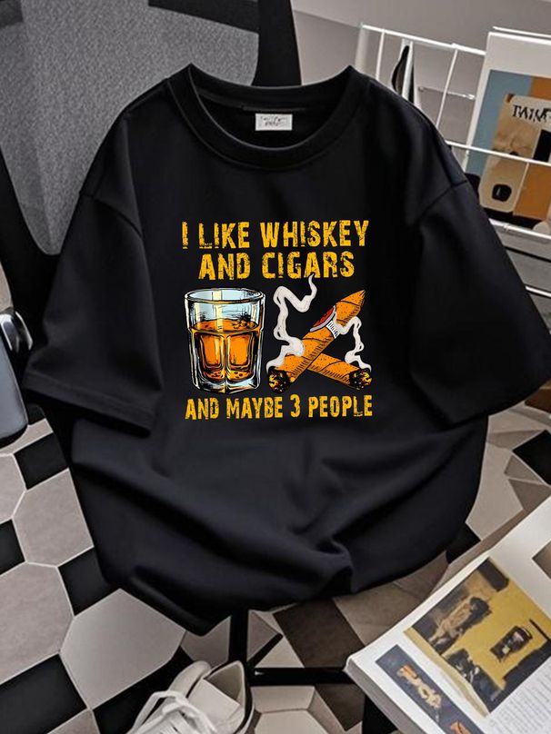 I Like Whiskey And Cigars And Maybe 3 People Vintage Quote Gift T-Shirt Slightly Fashion Graphic Stretched Comfortable Breathable Casual Unisex_viptrois.com