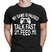 My Game Is Paused Talk Fast Or Feed Me Gamers Funny Mens T-Shirt Mens Womens Tees Tops Tee Top #NED_viptrois.com