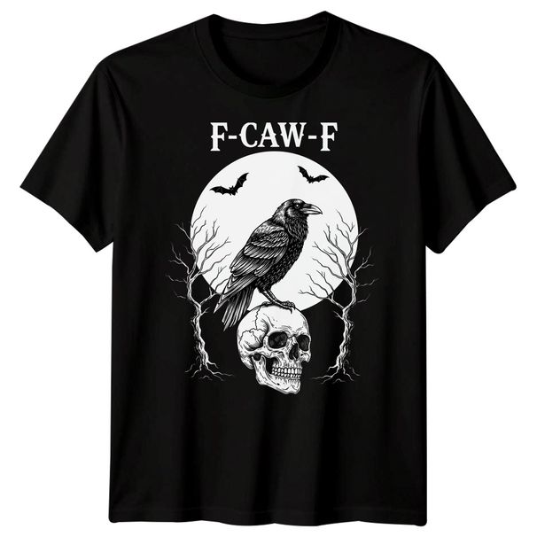 F-CAW-F Funny Crow Raven Meme Sarcastic Gothic Halloween T-Shirt Mens Womens Tees Top Adults#21_viptrois.com
