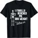T-shirtt-shirti Finally Reached My Dry Weight Funny Dialysis_viptrois.com