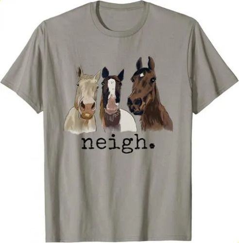 T-shirtt-shirtneigh Funny 2026 Horses Graphic Saying Gift Unisex_viptrois.com