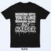 Working With You Is Like Working Alone But Harder T-Shirt Mens Womens Tees Top_viptrois.com