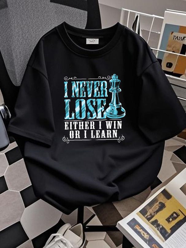 I Never Lose I Either Win Or Learn Chess Player T-Shirt Unisex T-shirt Homme Stylish Fashion Top For Everyday Wear Casual Stretched Summer_viptrois.com