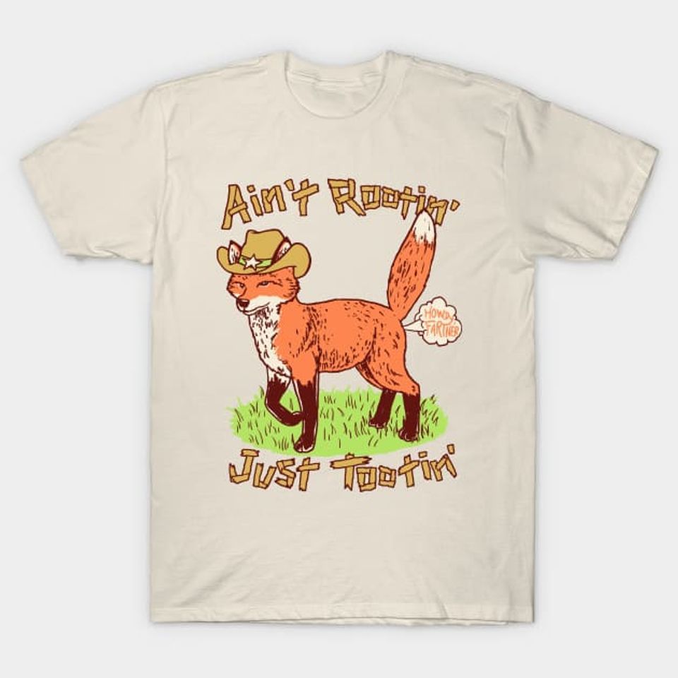 Ain't Rootin' Just Tootin' - Funny - T-Shirt Mens Womens Tees Top Classic T-Shirt Mens Womens Tees Top_viptrois.com