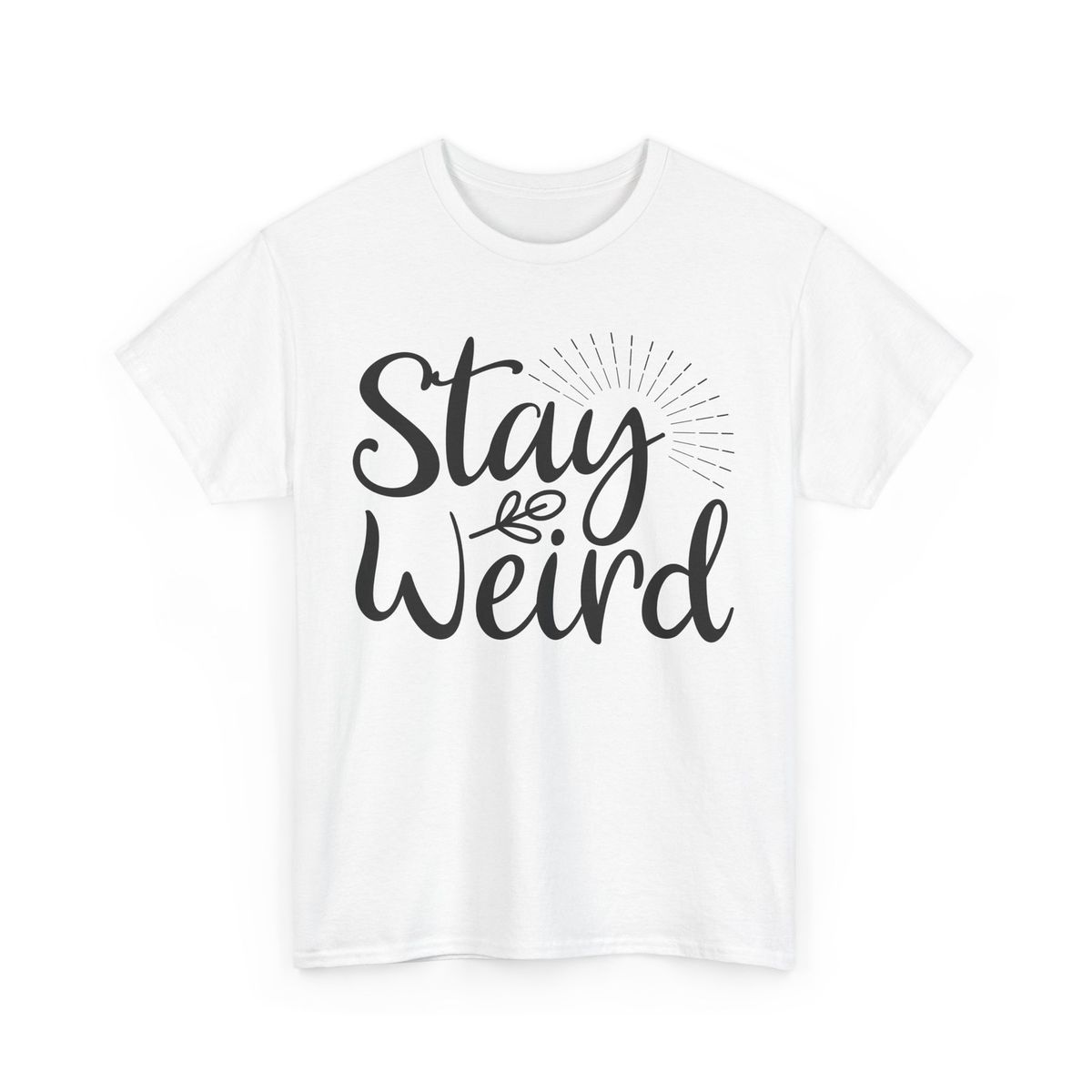 Unique Unusual T-Shirt Mens Womens Tees Top | Stay Weird Proudly Different Tee | Girl Power Shirt_viptrois.com