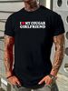 I Heart My Cougar Girlfriend GF I Love My Cougar T-Shirt Stylish Summer Graphic Versatile Stretched Streetwear Homme Fashion Breathable Slightly_viptrois.com