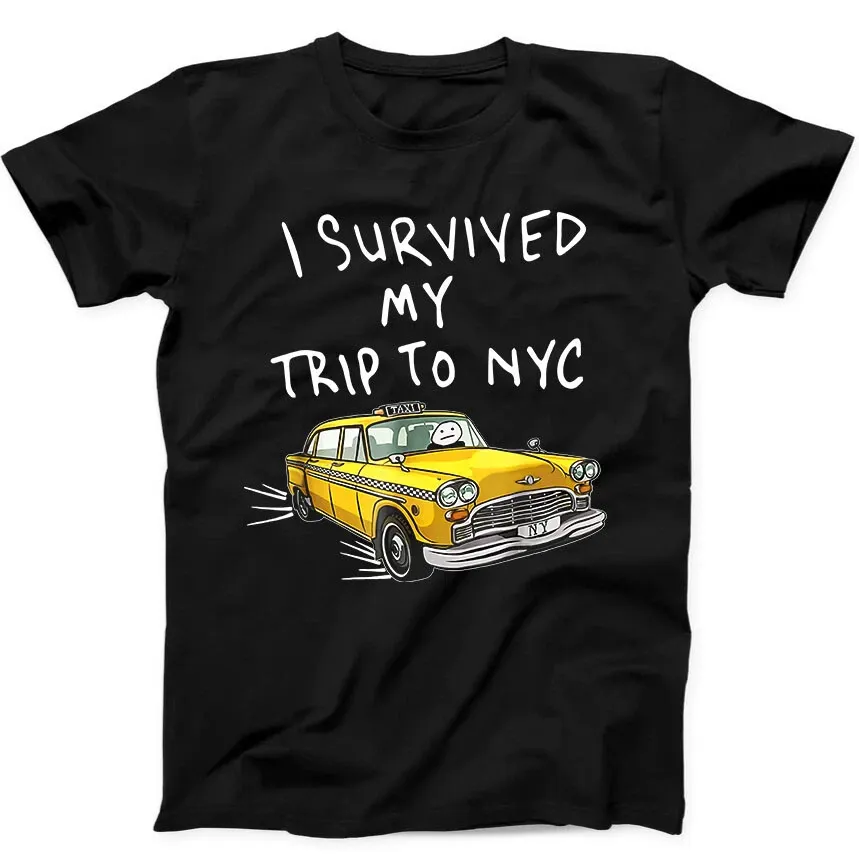 I Survived My Trip To NYC New York City Yellow Taxi Tom Gift Tee Black T Shirt Mens Womens Tees Top 6_viptrois.com