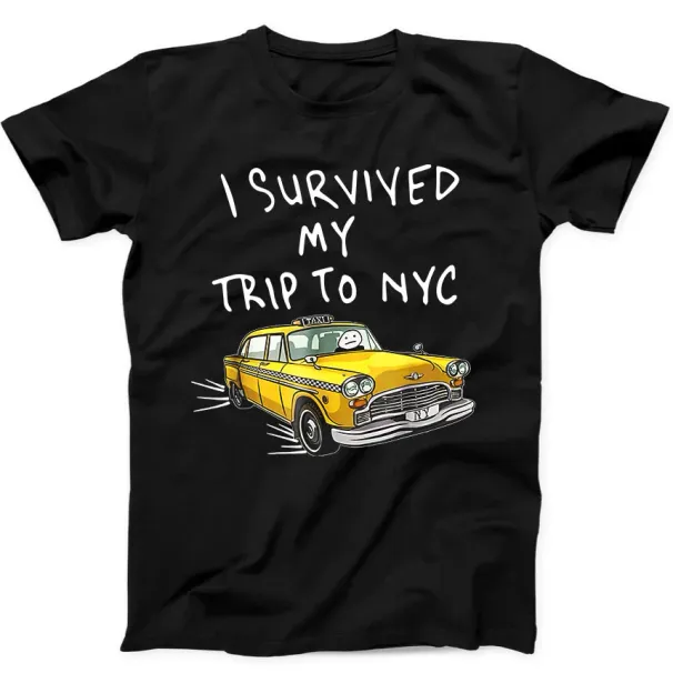 I Survived My Trip To NYC New York City Yellow Taxi Tom Gift Tee Black T Shirt Mens Womens Tees Top 6_viptrois.com